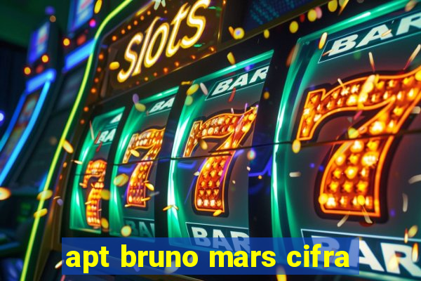 apt bruno mars cifra